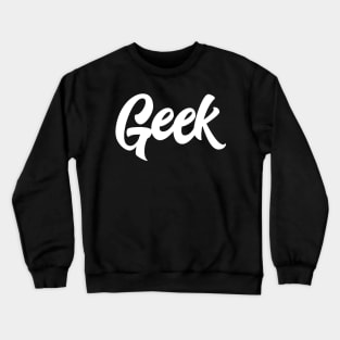 Geek Crewneck Sweatshirt